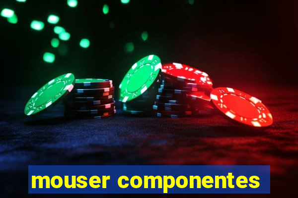 mouser componentes